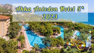 Akka Antedon Hotel 5* 2023 ️/  Beldibi Kemer Turkey