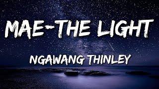 Mae-The Light Lyric|Ngawang Thinley||Bhutanese Latest Hit song|