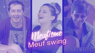 EP 3.5 : MEUF SWING (Le Meufisme feat Thomas Dutronc)