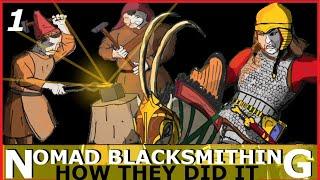 Nomad Blacksmithing 1: How Steppe Nomads Worked Metal