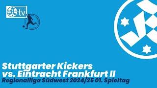 1. Spieltag Regionalliga Südwest 2024/25 Spielbericht Stuttgarter Kickers -  U21 Eintracht Frankfurt