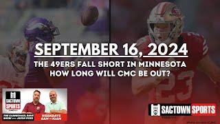 49ers fall short in Minnesota & place CMC on IR |  The Carmichael Dave Show with Jason Ross