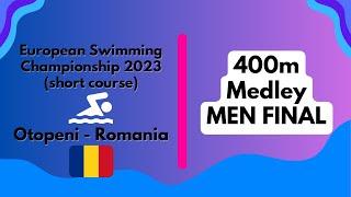 400m Individual Medley Men’s FINAL - European Short Course Championships Otopeni - Romania