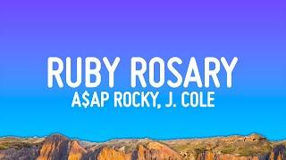 A$AP Rocky - Ruby Rosary (Lyrics) ft. J. Cole