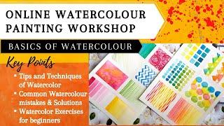 Online Watercolor Workshop for Beginners| Class 3: Important Watercolor Tips, Exercises & Techniques