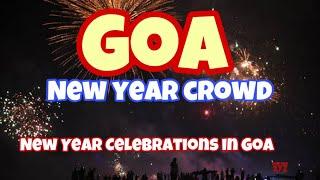 31 December Goa beach/ Tito's line crowd / Goa party /Delhi to Goa flight/ गोवा नाइट्स