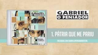 Gabriel o Pensador - Pátria Que Me Pariu