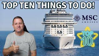 MSC Meraviglia - Top Ten Things We Think You Should Do.