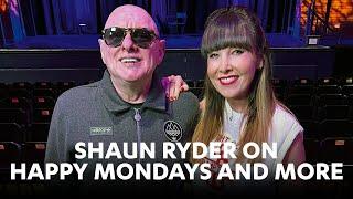 Shaun Ryder on Happy Mondays and more!