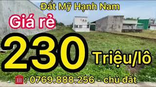 ĐẤT NỀN MỸ HẠNH THỔ CƯ ĐẦU TƯ AN CƯ GIÁ RẺ 230 TRIỆU / LÔ BAO XÂY DỰNG