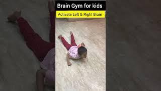 Brain Gym Activity/Activate left & right brain/midline Crossing