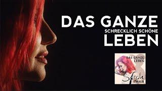 Sarah Straub | Das Ganze Schrecklich Schöne Leben | Official Music Video