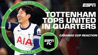 Carabao Cup FULL REACTION  Tottenham tops Man United to make semifinals | ESPN FC