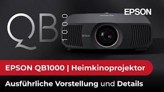 EPSON QB1000: Detaillierte Vorstellung des neuen Heimkino-Projektors