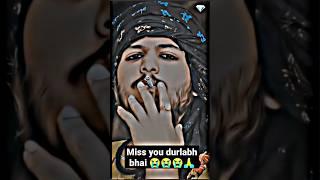 Miss you durlabh kashyap  #durlabhkashyap #ujjain #shorts #trending #gangster #missyou