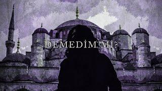 Demedim Mi - Turkish Song