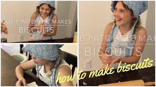 How To Make BISCUITS\\Pioneer Week\\homeschool UNIT STUDY