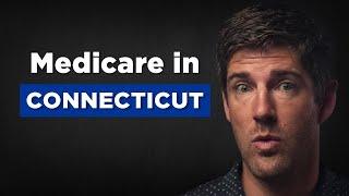 How Living in Connecticut Affects Your Medicare Choices | All Kinds of Craziness