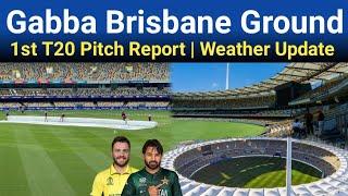 The GABBA  Brisbane Cricket Ground Ready | Pak vs Aus 1st T20 Pitch Report & Brisbane Weather Live