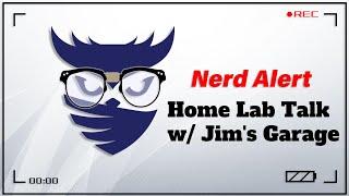 Nerd Alert - Ep. 36 - Home Labbin' with Jim's Garage