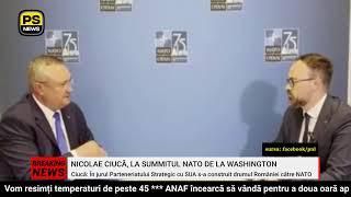 PS News TV | Președintele PNL, Nicolae Ciucă, la summitul NATO de la Washington