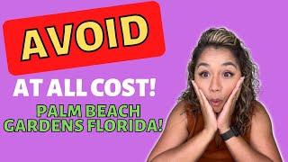 The 10 Reasons Not To Move To Palm Beach Gardens Florida