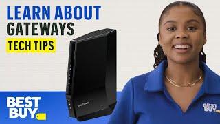 Learning About Gateways - Tech Tips from Best Buy
