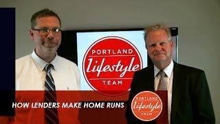 Portland Real Estate Agent: How Lenders Make Home Runs