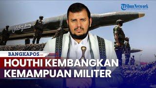 Houthi Kembangkan Kemampuan Militer, Gagalkan Operasi Skala Besar AS-Israel & Targetkan Kapal Perang