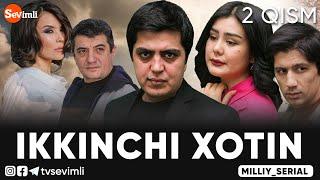 "IKKINCHI XOTIN" O'TKIR SYUJETLI, DRAMATIK MILLIY SERIAL 2-QISM