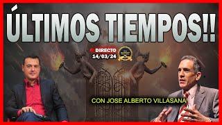 JOSE ALBERTO VILLASANA NOS DA LAS SEÑALES DE LOS ÚLTIMOS TIEMPOS