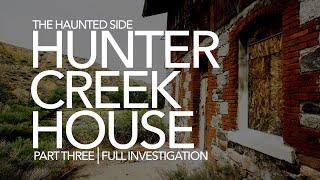 Hunter Creek House | Part 3 | Paranormal Investigation | Full Episode 4K | S04 E11