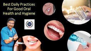 Dr Rudra Mohan |Best Daily Habits for Good Oral Health and Hygiene | DO THIS EVERYDAY FOR YOURSELF!