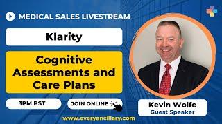 Cognitive Assessments and Care Plans | Every Ancillary Medical Sales Livestream