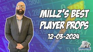 Best Player Prop Bets Tonight 12/3/2024 | Millz Shop the Props | PickDawgz Prop Betting | NBA Prop