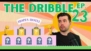 THE DRIBBLE - EPISODE 23: Celtics Do It Again, Major Wager heats up, Mitchell Madness, HOPES HOTEL