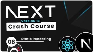 Next.js 13 Crash Course Tutorial #8 - Static Rendering