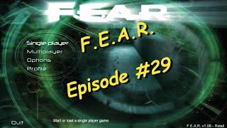 FEAR – Episode # 29!