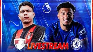 BOURNEMOUTH vs CHELSEA LIVE | Match Stream, Teams News, Reaction & Pre Match Show