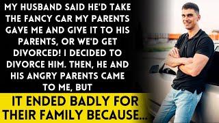 My Husband Threatened to Give Away My Fancy Car or Leave Me! But It Ended Badly for Him...