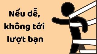 Vì nó khó, nên bạn còn phần!