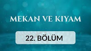 Kayseri Hunat Camii - Mekan ve Kıyam 22.Bölüm