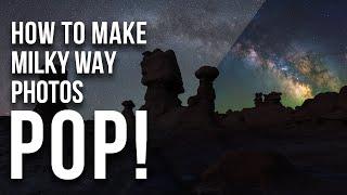 Make Your Milky Way Photos POP Instantly With This Simple Trick