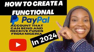 How to Create a Paypal account that can send and receive funds in Nigeria in 2024|| w/Mobile Phone