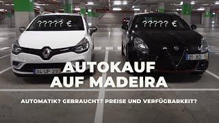 Madeira Autokauf - Preise, gebraucht oder neu? Wir kaufen ein Auto!