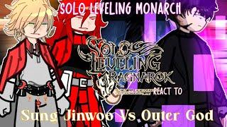Solo Leveling Monarch react to Sung jinwoo vs Outer God || Solo leveling react