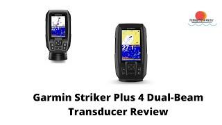 Garmin Striker Plus 4 Dual-Beam Transducer Review