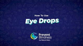 Prevent Blindness • How-To Eye Drop PSA