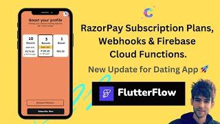 FlutterFlow Dating App Update: RazorPay Subscriptions with Webhooks & Firebase Functions 