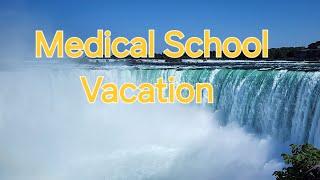 My Medical School Vacation